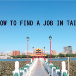 HOW TO FIND A JOB IN TAIWAN